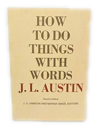 How to Do Things with Words: Second Edition (William James Lectures)